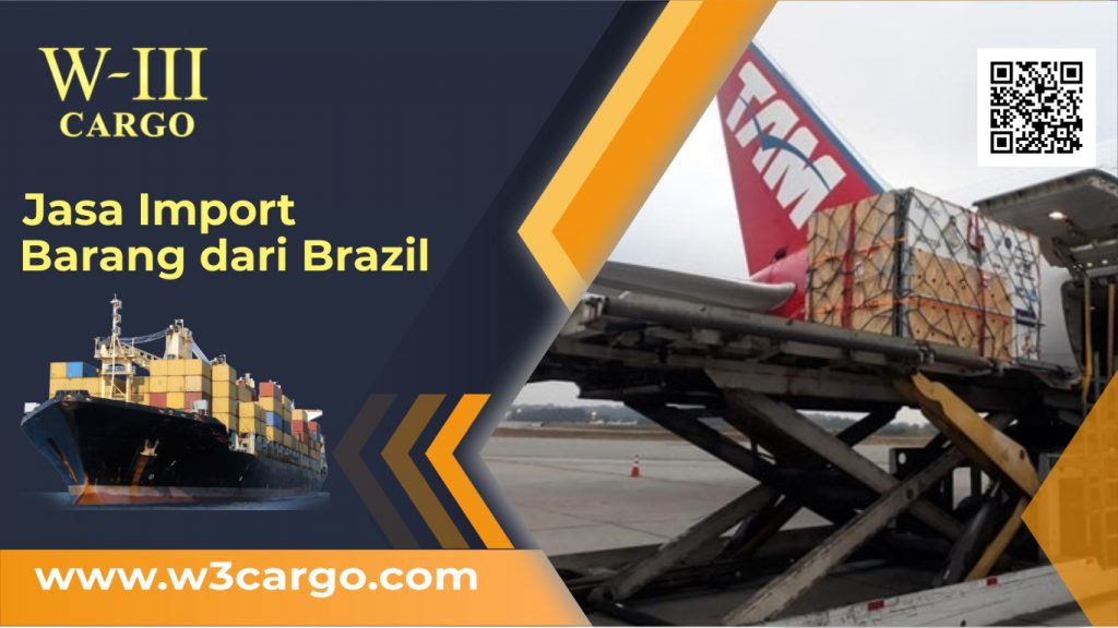 Jasa Ekspedisi Cargo Cepat Pengiriman Barang dari Brazil