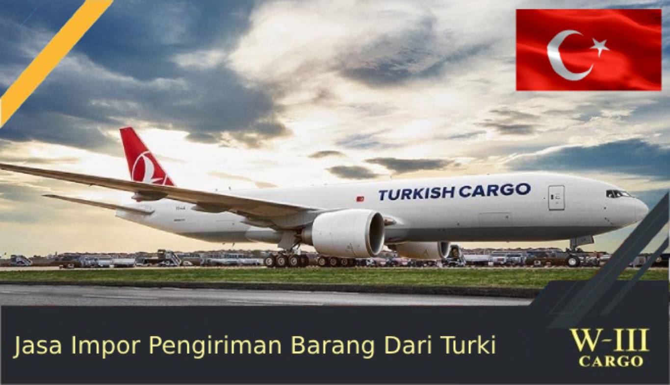 jasa impor pengiriman barang dari turki