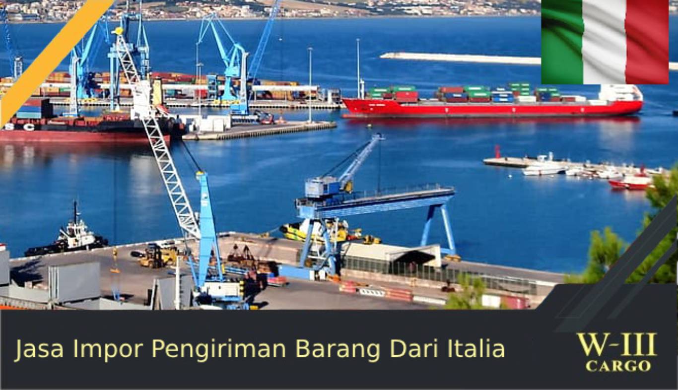 jasa pengiriman barang cargo dari italia