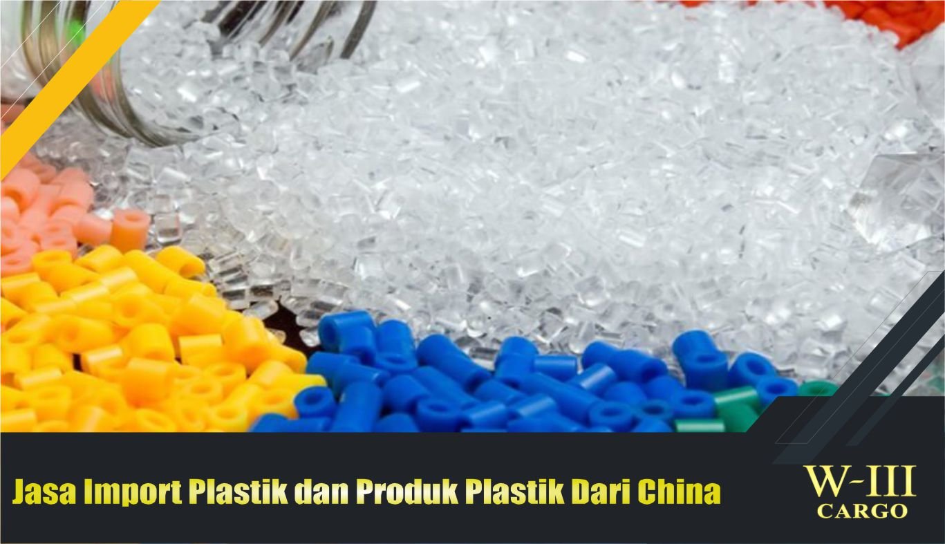 jasa import plastik dan produk plastik dari china