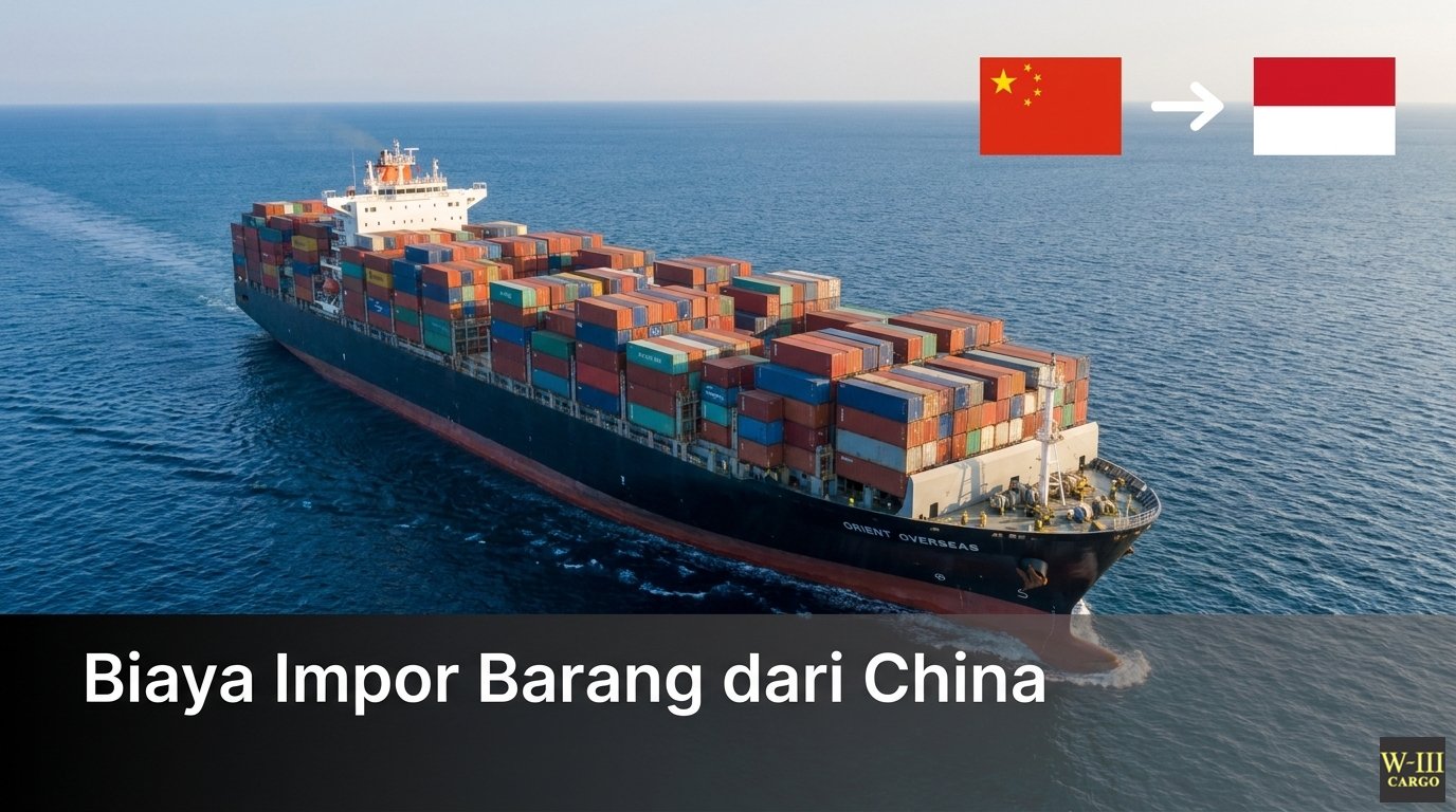 biaya impor barang dari china