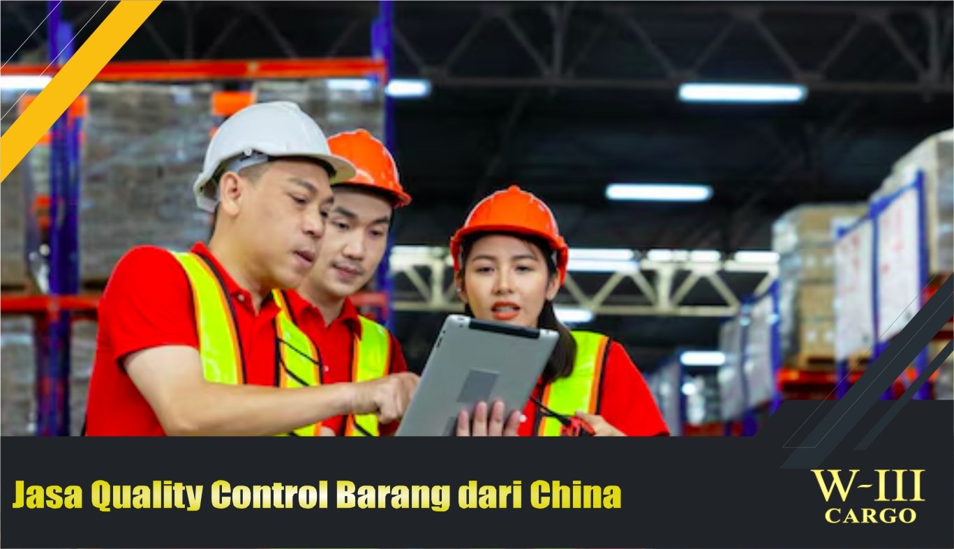 jasa quality control barang dari china