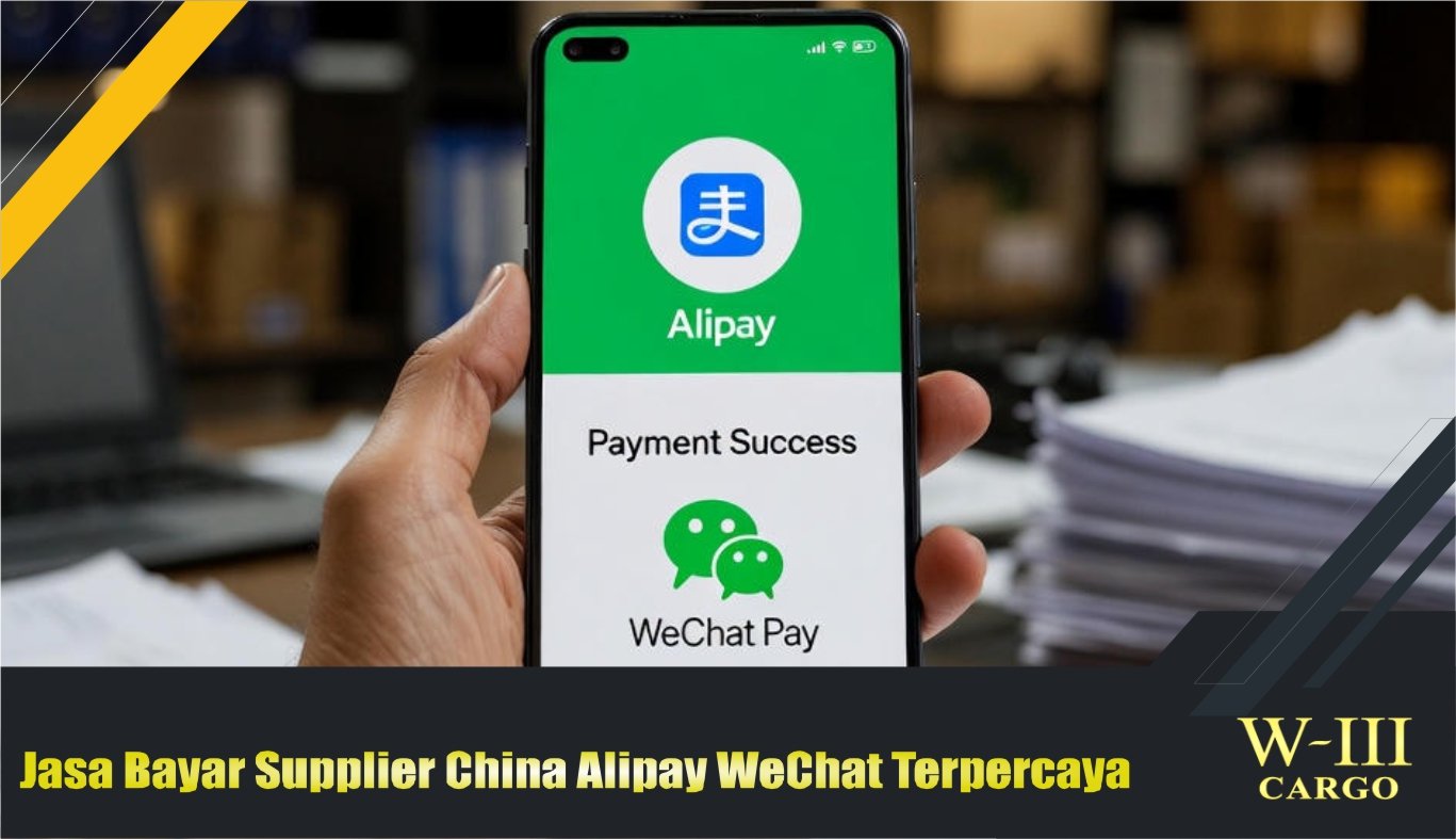 Jasa Bayar Supplier China Alipay WeChat Terpercaya