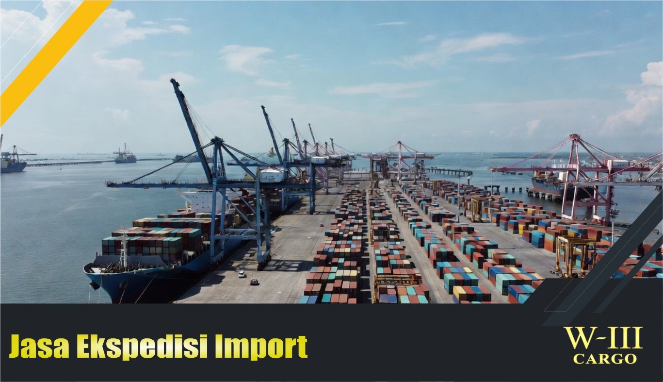 jasa ekspedisi import