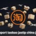 Jasa import Taobao jastip China Jakarta